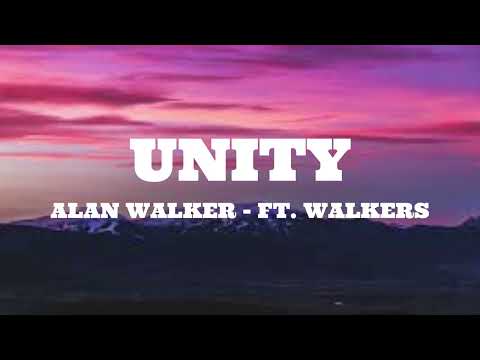 Alan Walker Unity Lyrics Ft Walkers