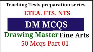 DM Mcqs | Drawing Master Mcqs | Fine Arts Mcqs | ETEA,NTS DM Past Paper Mcqs (@TEXTBOOKMCQSGMN)