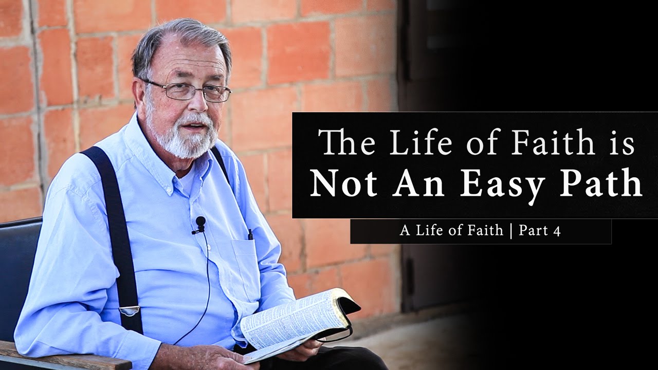 The Life of Faith is Not An Easy Path - Mike Morrow