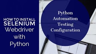 How install Selenium Webdriver with python || Selenium Webdriver with Python|| Python selenium