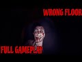 Wrong floor  horror game  full gameplay no commentary