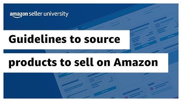 Guidelines to source products to sell on Amazon