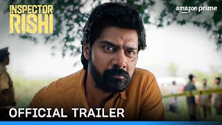 Inspector Rishi - Official Trailer Prime Video India