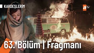 Kardeşlerim 63. Bölüm Fragmanı | ''İmdat!''🔥 @Kardeslerim