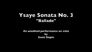 Ysaye Sonata No. 3 (Ballade) performed on viola by Scott Slapin
