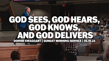 God Sees, God Hears, God Knows, and God Delivers | Donnie Swaggart | Sunday Morning Service