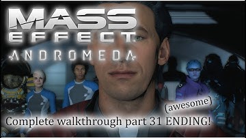 Mass Effect: Andromeda - 100% walkthrough part 31 ENDING ► 1080p 60fps - No commentary ◄