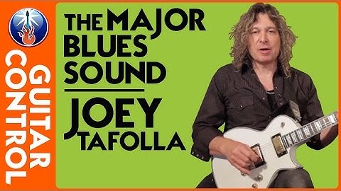 The Major Blues Sound - Joey Tafolla Guitar Lesson