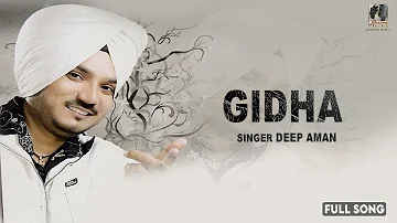 Gidha | Deep Aman | Audio Song | New Punjabi Song 2020 | Maya Records