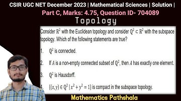 CSIR UGC NET December 2023 | Mathematical Sciences | Topology | Part C | Questions ID 704089 |