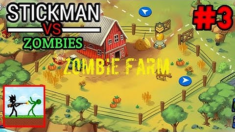 Stickman VS Zombies : Stick VS Zombie Gameplay Walkthrough Part 3 Zombie Farm (Android, iOS) #3