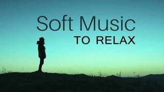 Soft music instrumental of soft music for background, relaxation, sleeping, study long time