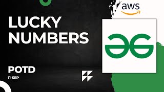 POTD GFG | Problem of the day | Lucky Numbers | #13 | Amazon Interview Question