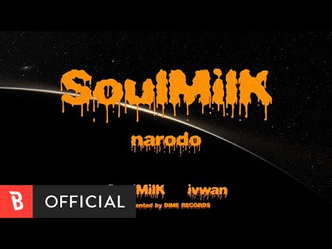 [MV] SoulMilK(소울밀크) - narodo (feat. Ivwan)