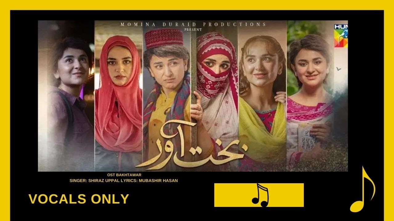 Bakhtawar  OST vocals only |  hum tv | Shiraz Uppal