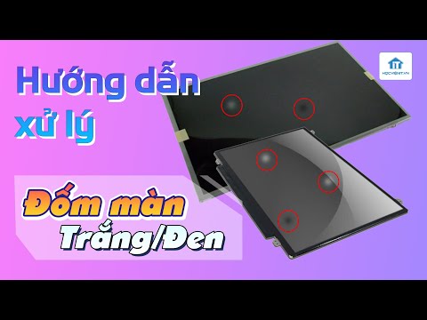 Video Bài giảng: Xử lý màn đốm trắng hoặc đốm đen trên... - youtube