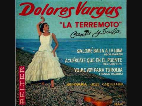 Dolores Vargas "La terremoto" - Yo me voy para Turqua