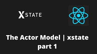 The Actor Model | xstate part 1