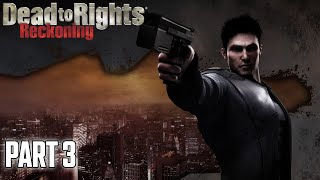 Dead to Rights Reckoning PSP Walkthrough Gameplay Part 3 No Commentary