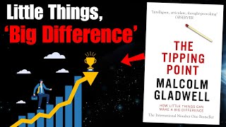 The Tipping Point: Malcolm Gladwell's Guide to Social Epidemics | Full Book Summary
