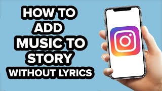 How to add Music to Instagram Story Without Lyrics (2022)
