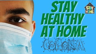 Staying Healthy at Home During COVID 19 (Stay Home - Stay Healthy) | Pandemic - Coronavirus Process