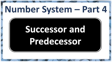 Number System Part 4 -  Successor and Predecessor -  how to find successor of a number