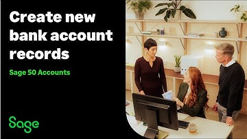 Sage 50 Accounts (UK): Create new bank account records