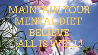 You Maintain Your Mental Diet Now!  Affirmation Video
