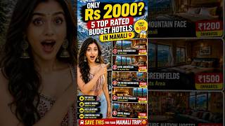 Only Rs 2000 5 Top Rated Budget Hotels in #manali #travelindia