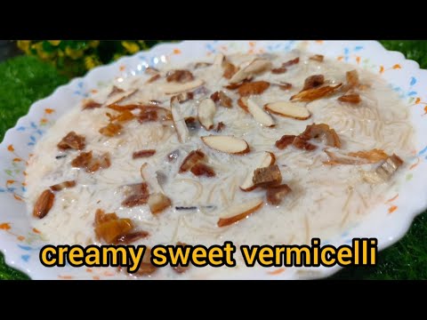 Creamy sweet vermicelli recipe /Delicious sheer khurma sewai 