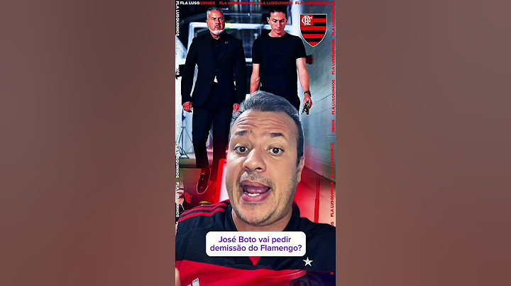 JOSÉ BOTO LEAVES FLAMENGO