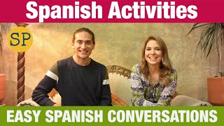 Spanish Activities | Easy Spanish Conversations | Actividades