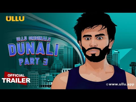 DUNALI  Part 3  I ULLU Originals I Official Trailer I Releasing on 27th July 1080p