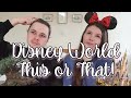 THIS OR THAT TAG! • Walt Disney World Edition!