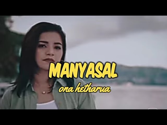 Manyasal - Ona Hetharua, (Official music) Lirik. class=