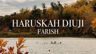 Farish - Haruskah Diuji (Lirik)