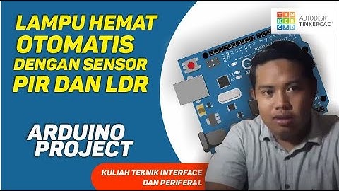 LAMPU HEMAT OTOMATIS DENGAN SENSOR PIR DAN LDR | Arduino Project X TinkerCAD | Dody Saputra
