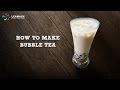 How to make bubble tea