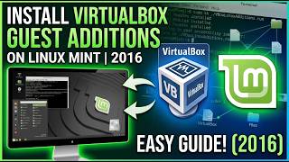 VirtualBox Guest Additions on Linux Mint | Easy Installation Guide