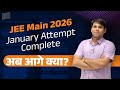 🛑 JEE Main 2026 Jan Attempt Over: अब आगे क्या? 🤔 | Roadmap for April &amp; JEE Advanced 🚀