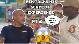 Erik Pt 2 ,Bread Route Under 70,000. Real Breadlife