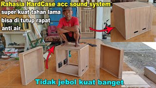 membuat HardCase acc sound system super kuat bisa di tutup murah meriah