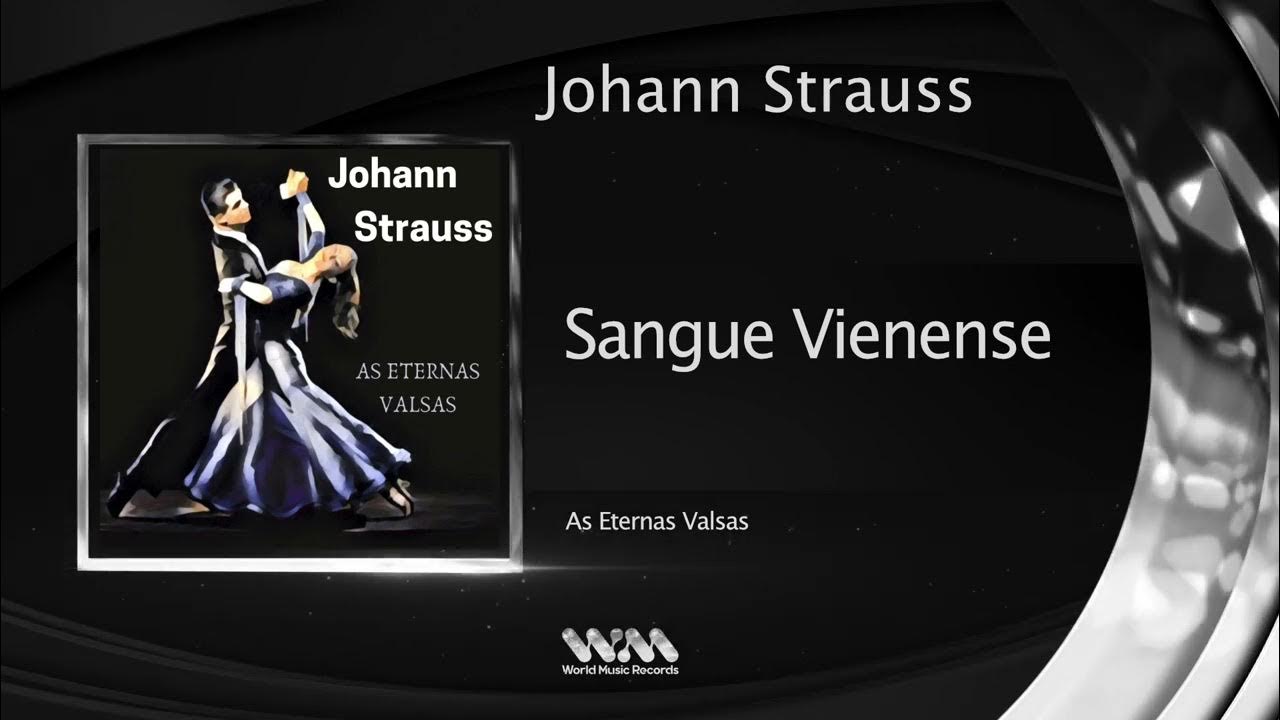 Johann Strauss - Sangue Vienense Johann Strauss - Sangue Vienense