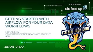 Getting Started with Airflow for Your Data Workflows by Nisarg Shah