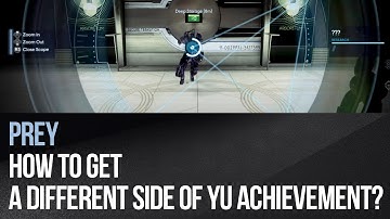Prey - How to get A Different Side of Yu achievement?