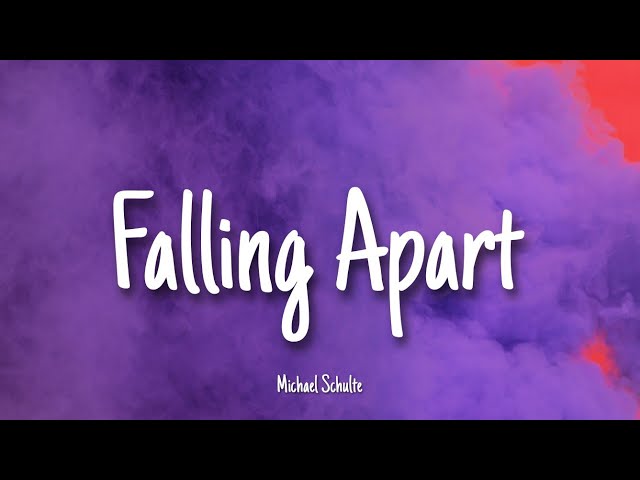 Falling Apart - Michael Schulte | Lyrics