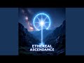 Ethereal Ascendance