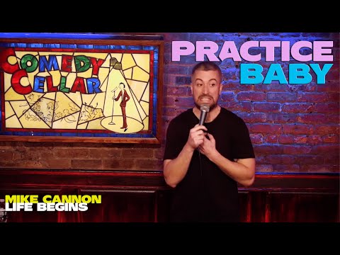Mike Cannon | LIFE BEGINS | Practice Baby