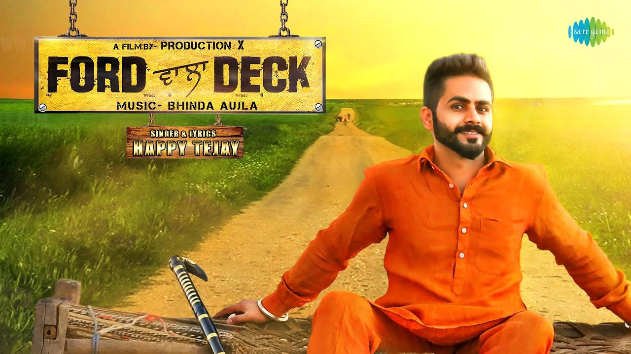 Ford Wala Deck | Happy Tejay | Bhinda Aujla | Happy Tejay | Punjabi Pop Songs